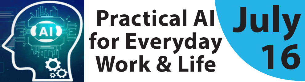 Practical AI for Everyday Life and Work
